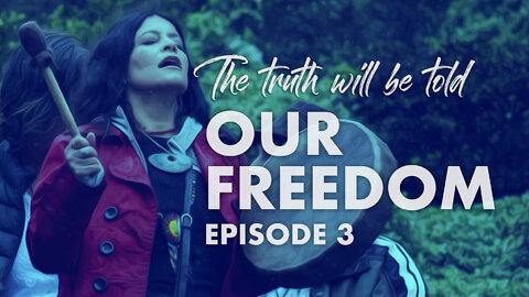 The Truth Will Be Told | Ep3 | OUR FREEDOM TO CHOOSE