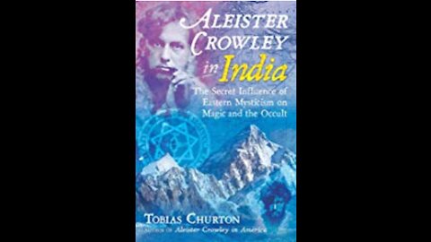 Aleister Crowley in India with Tobias Churton