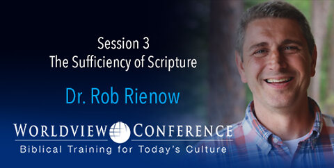 Dr. Rob Rienow: The Sufficiency of Scripture
