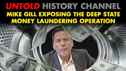 Mike Gill Interview - Exposing Deep State Money Laundering