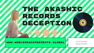 The Akashic Records Deception