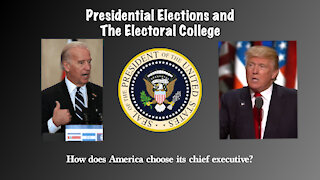 Presidential Elections and the Electoral College
