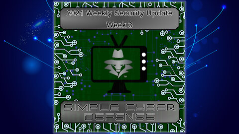 Simple Cyber Defense Weekly Update Week 3: Ubiquiti, Microsoft, and browser issues
