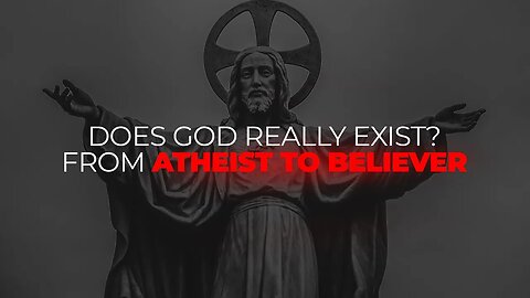 Does God Really Exist? | From Atheist to Believer (Motivational Speech)