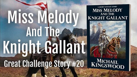 Story Saturday - Miss Melody And The Knight Gallant