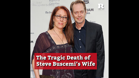 The Tragic Death of Steve Buscemi’s Wife