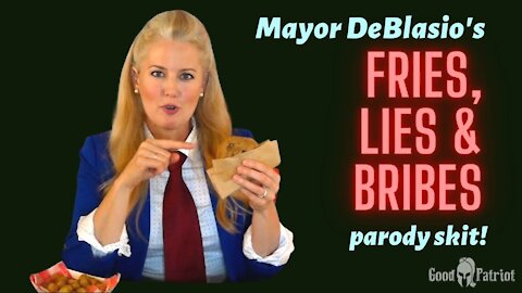 DeBlasio's Fries, Lies & Bribes