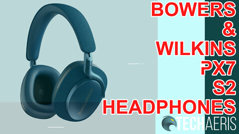 Bowers & Wilkins Px7 S2 ANC Headphones Unboxing