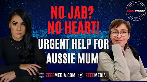 ZEROTIME: No Jab? NO HEART! Urgent Help for Aussie Mum Vicki Derderian!