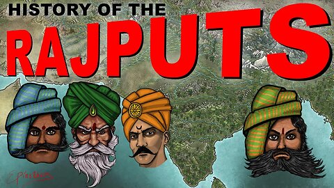 History of the Rajputs Summarized (Documentary)