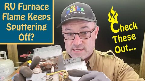 Dometic Furnace Sputters And Goes Out -- Troubleshooting Tips -- My RV Works