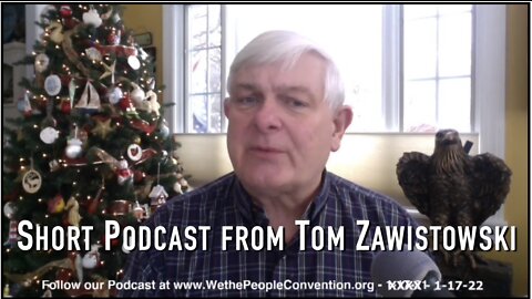 We the People Convention News & Opinion 1-17-22 Podcast