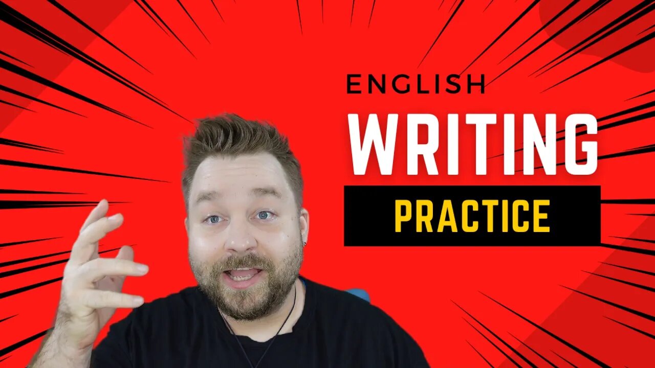English Writing Practice to Help Improve Your English Writing Skills