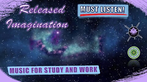 Released Imagination | Music for Study & Work | Full Focus and Concentration