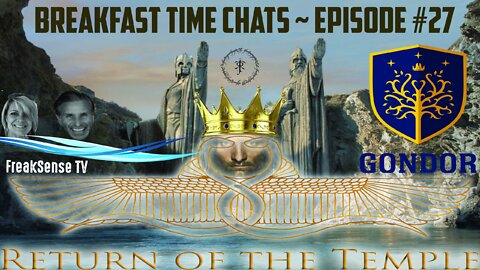 Breakfast Time Chat #27 ~ The Return of the Temple, Tolkien's Argonath