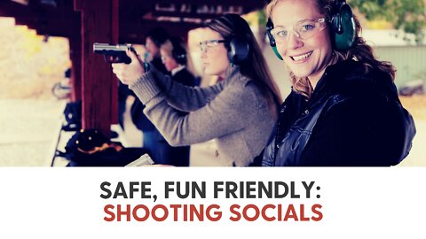 Safe, Fun Friendly: Shooting Socials