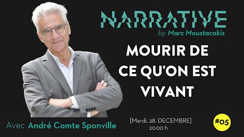 NARRATIVE #05 by Marc Moustacakis avec André CΟMTE SPONVILLE.