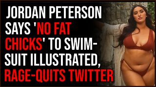 Jordan Peterson Says NO FAT CHICKS, Rage-Quits Twitter