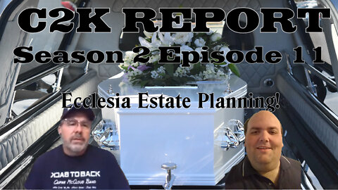 C2K Report S2 E0011: Estate Planning in Christ