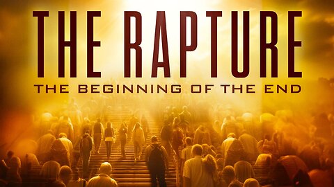 HOW CLOSE TO THE RAPTURE ARE WE