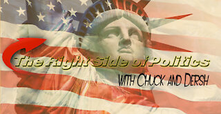The Right Side of Politics with Chuck and Dersh 08-10-2021