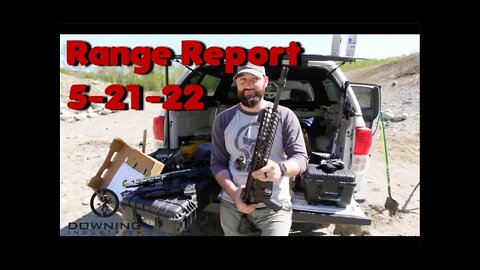 Range Report 5-21-22