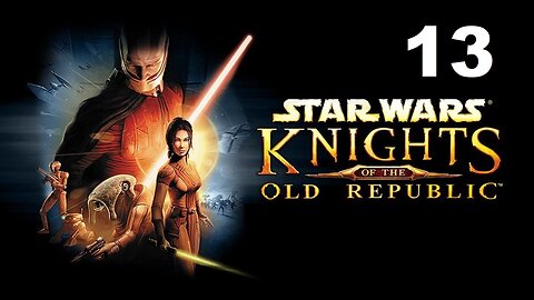 Star Wars: Knights of The Old Republic - Part 13 (No Commentary)