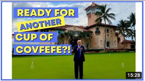 READY FOR ANOTHER CUP OF COVFEFE?? (LOL!)