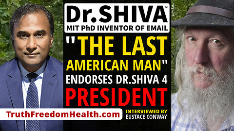 Dr.SHIVA™ LIVE - "The Last American Man" Endorses Dr.SHIVA 4 President - Feat. Eustace Conway