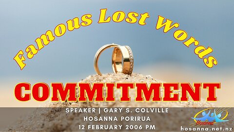 Famous Lost Words: Commitment (Gary Colville) | Hosanna Porirua