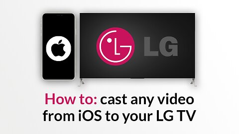 Cast videos, shows and livestreams from iPhone to LG TV (WebOS and Netcast)