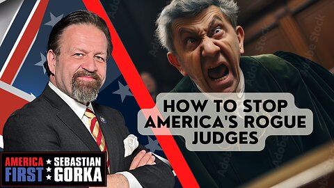 How to stop America's rogue judges. Louie Gohmert with Sebastian Gorka One on One