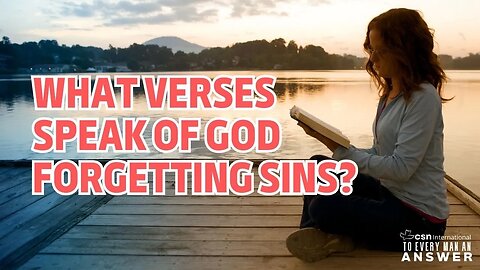 What Verses Speak of God Forgetting Sins?