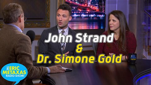 Dr. Simone Gold and John Strand on Covid Mandates and J6