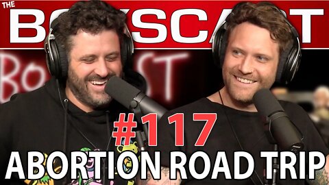 #117 ABORTION ROAD TRIP & STARSEEDS (THE BOYSCAST)