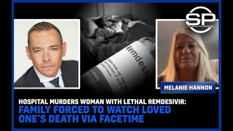 Hospital MURDERS Woman With Lethal Remdesivir: Family Forced To Watch Loved One’s Death Via FaceTime