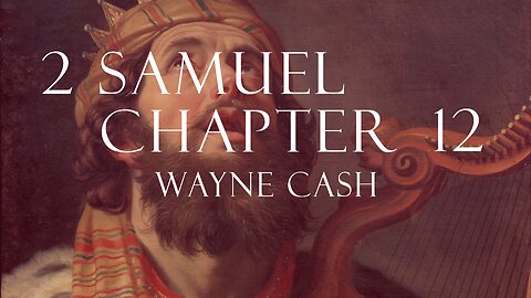 2 Samuel 2023 March 19th - Pastor Wayne Cash