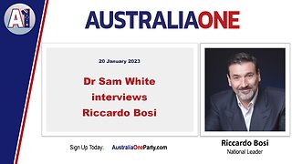 AustraliaOne Party - Dr Sam White interviews Riccardo Bosi
