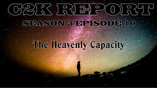 C2k Report S3 E0010: A Heavenly Capacity