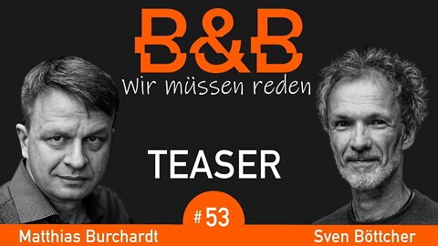 B&B #53 Burchardt & Böttcher - Dunkelflauten in Flunkerbauten (Teaser)