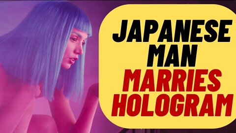 Japanese Man Marries Hologram