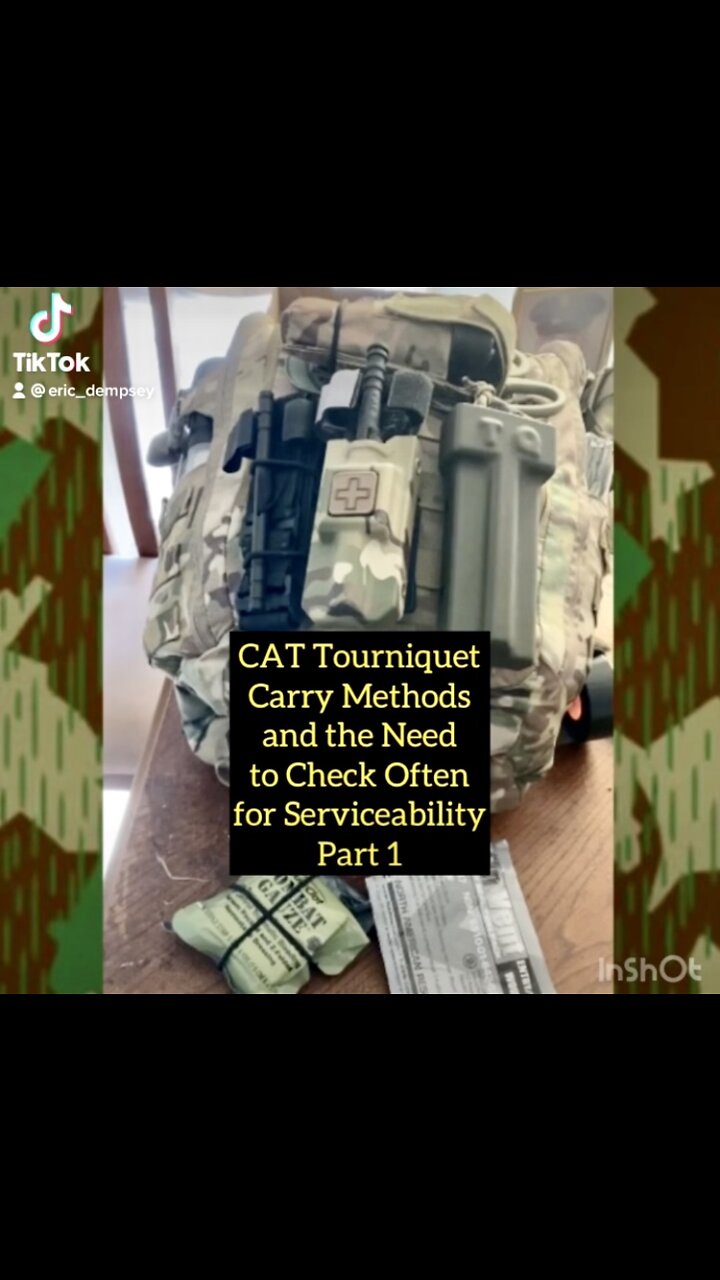 CAT Tourniquet Carry Options and the Need for Serviceability Checks