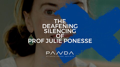 The Deafening Silencing of Dr Julie Ponesse