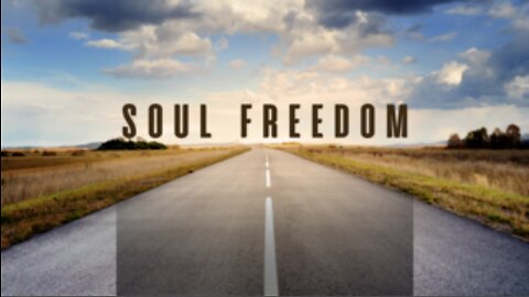 Soul Freedom (7/9/23)