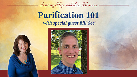 Purification 101 with guest Bill Gee - Inspiring Hope Show #167