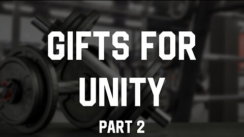 09-17-23 - Gifts For Unity Part 2 - Andrew Stensaas