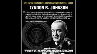 LBJ: "He Who Controls the Weather Controls the World"