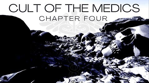 Cult Of The Medics - Chapter 4: ORIGINS OF EVIL [MIRROR]