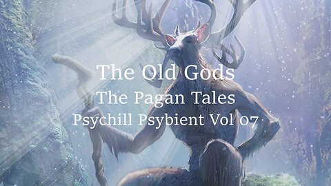 The Old Gods - The Pagan Tales - Psychill Psybient Vol 07 - Raven Bloodstone