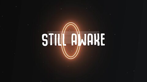 Still Awake (Parody of Still Alive)